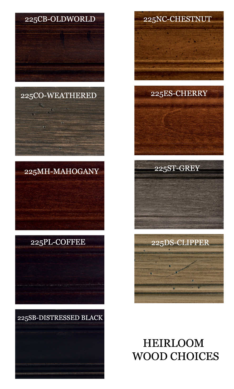 Heirloom Wood Finish Options